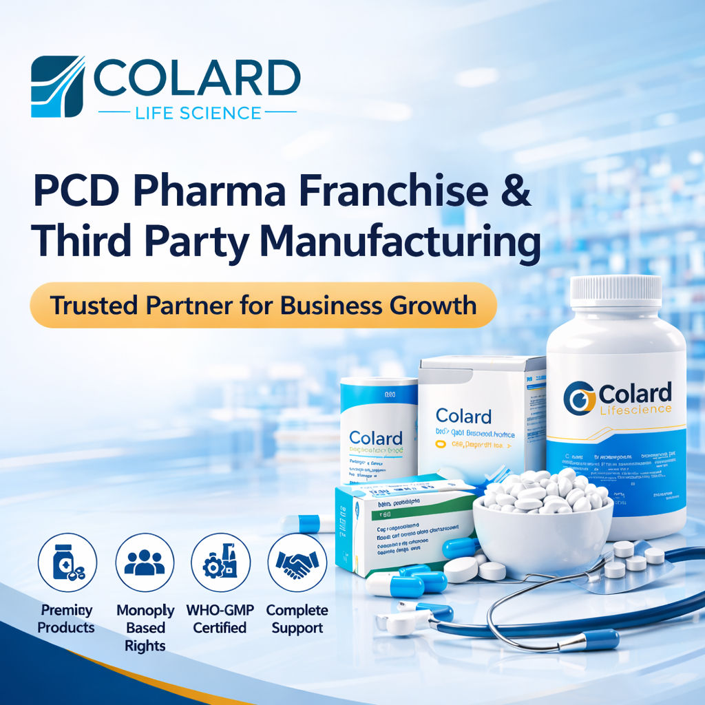 PCD Pharma Franchise and Third Party Manufacturing Company in India | Colard Lifescience