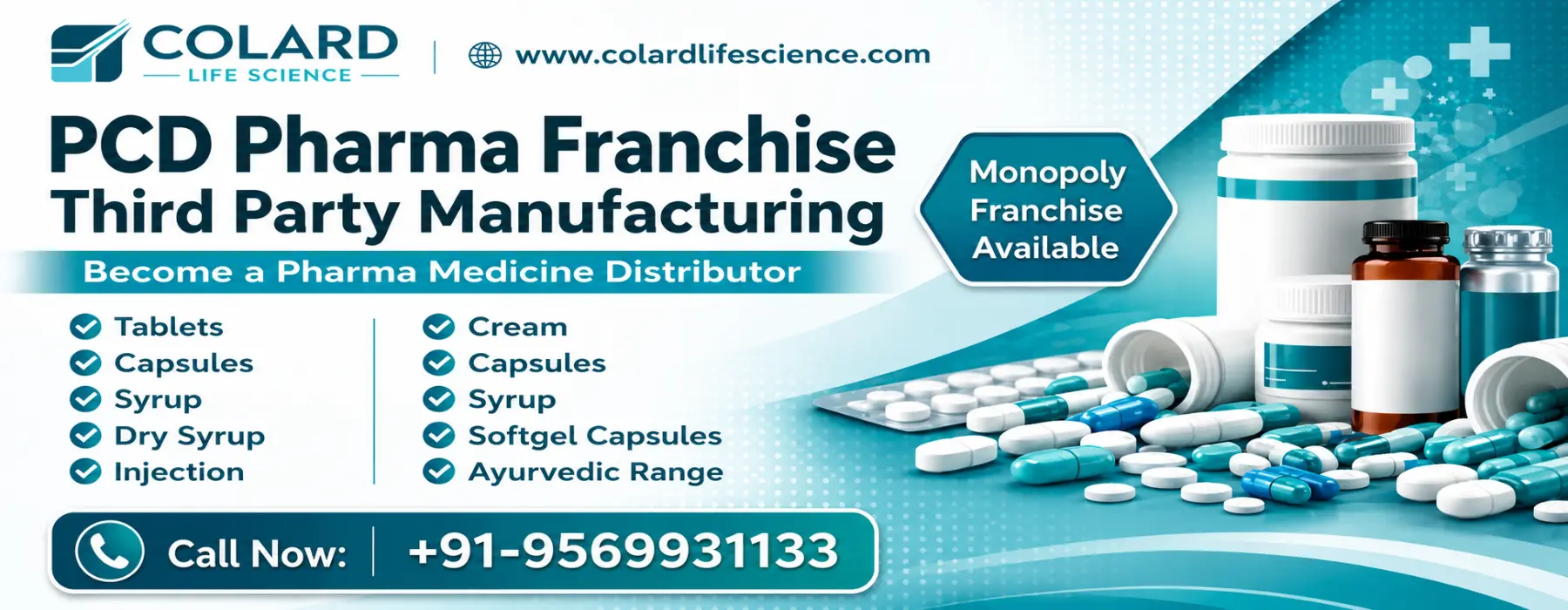 PCD Pharma Franchise and Third Party Manufacturing by Colard Lifescience with tablets capsules syrup softgel and monopoly franchise opportunity